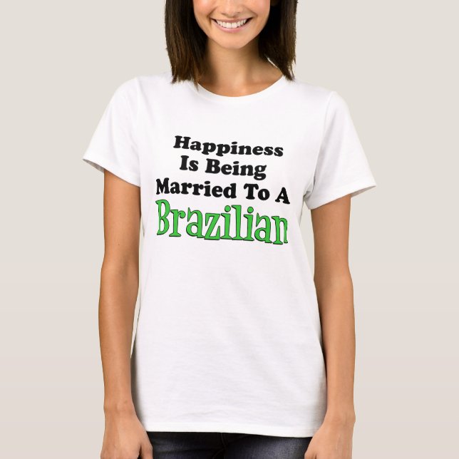 Glück Verheiratet für Brasilianer T-Shirt (Vorderseite)