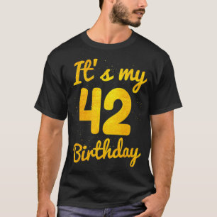 Glücklich 42 Jahre alt Geburtstag ist mein 42. Ge T-Shirt