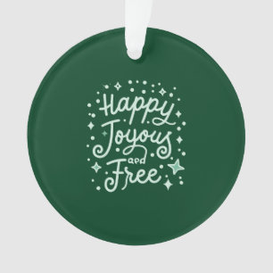 Glücklich, fröhlich, frei, dankbar, Weihnachten Ornament
