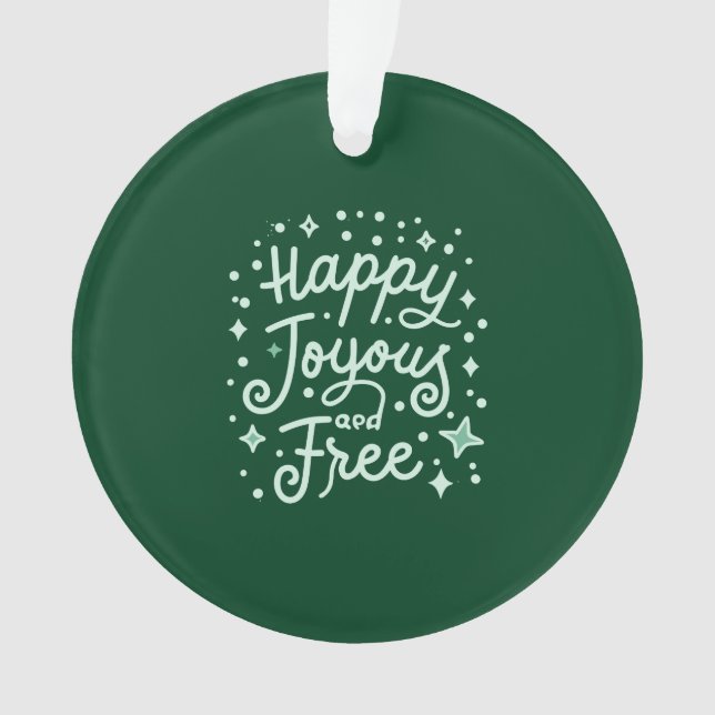 Glücklich, fröhlich, frei, dankbar, Weihnachten Ornament (Vorderseite)