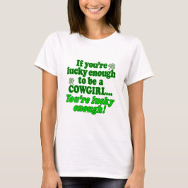 GLÜCKLICH GENUG EIN COWGIRL SEIN T-Shirt