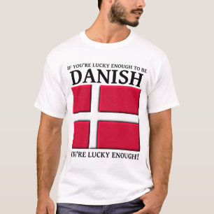 Glücklich genug, um dänisches Hemd zu sein T-Shirt