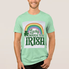 Glücklich genug, um irischer T - Shirt zu sein