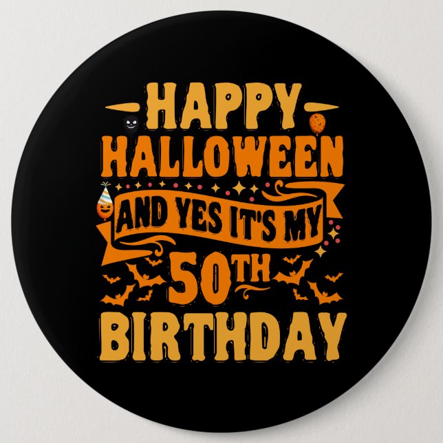 glücklich halloween und ja, es ist mein 50. Geburt Button (Vorderseite)