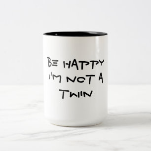 GLÜCKLICH, ICH BIN KEIN ZWEI ZWEIFARBIGE TASSE
