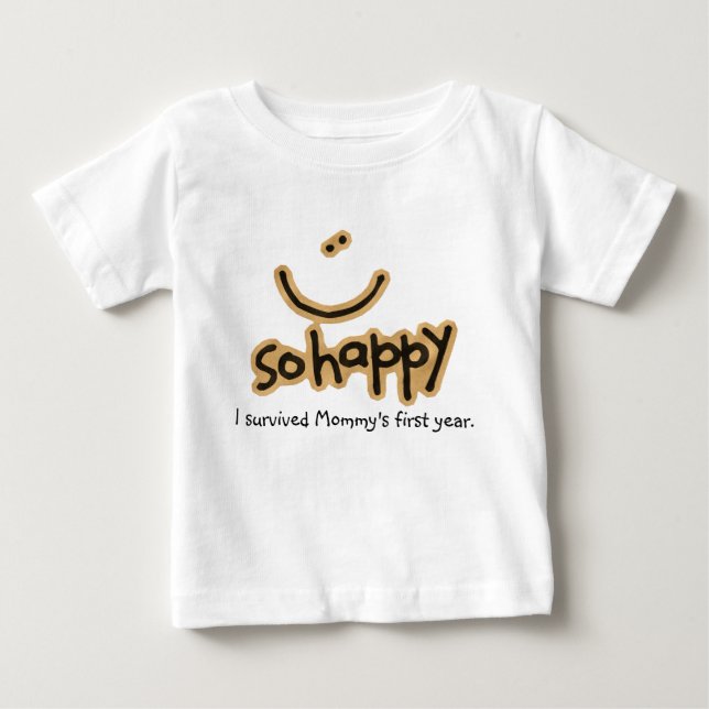 Glücklich: Ich überlebte Mama im ersten Jahr T - S Baby T-shirt (Vorderseite)