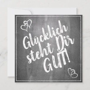 Glücklich steht Dir gut! -  im Kreidetafelstil