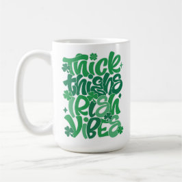 Glücklich "Thick Thighs Irish Vibes" St. Patrick's Kaffeetasse