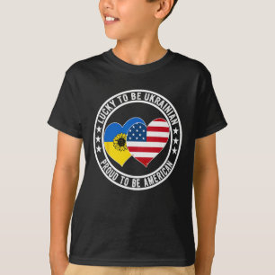 Glücklich Ukrainer zu sein, stolz Amerikaner zu se T-Shirt