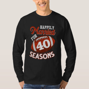 glücklich Verheiratet für 40 Fußballsaison 40. Ji T-Shirt