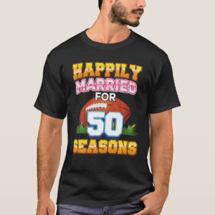 glücklich Verheiratet für 50 Fußballsaison Jahr T-Shirt