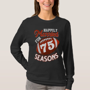 glücklich Verheiratet für 75 Fußballsaison 75. T-Shirt
