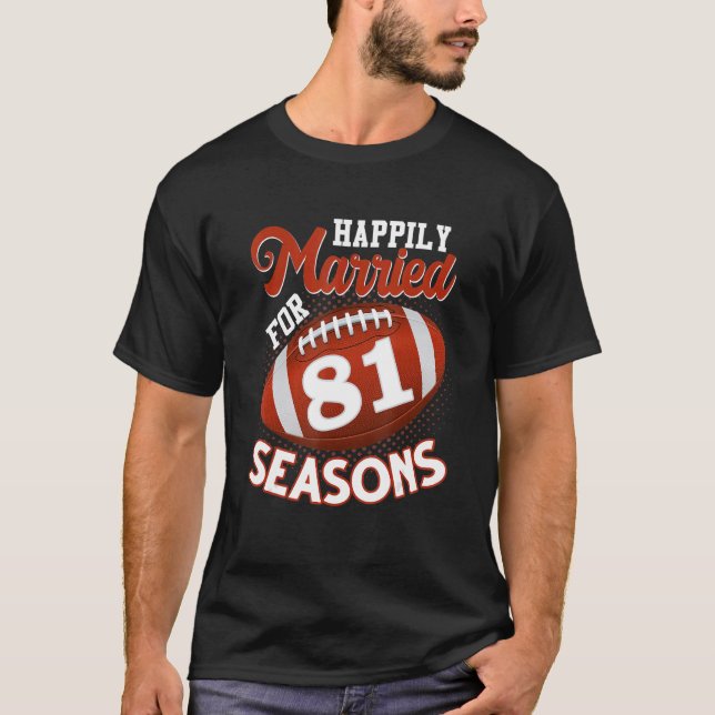 Glücklich Verheiratet für 81 Fußballsaison 81. Ann T-Shirt (Vorderseite)