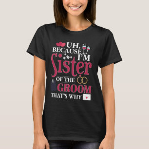Glücklich Verheiratet, weil ich Schwester des Bräu T-Shirt