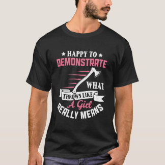 Glücklich, W-Würfe wie ein Axtwerfer zu demonstrie T-Shirt