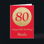 Glückliche 80. Geburtstagskarte Rot und Gold Glitz Karte<br><div class="desc">Glückliche 80. Geburtstagskarte Rot und Gold Glitzer Card mit personalisiertem Namen.Für weitere Anpassungen klicken Sie bitte auf die Schaltfläche "Anpassen" und verwenden Sie unser Designwerkzeug,  um diese Vorlage zu ändern.</div>