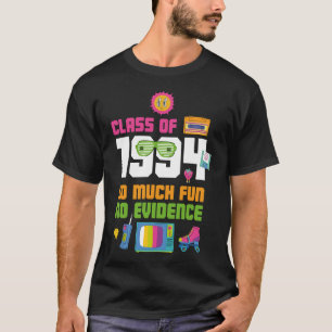 Glückliche Abschlussklasse 1994 So viel Spaß Keine T-Shirt