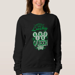 Glückliche Bingo-Königin Ich bin nicht hergekomme Sweatshirt