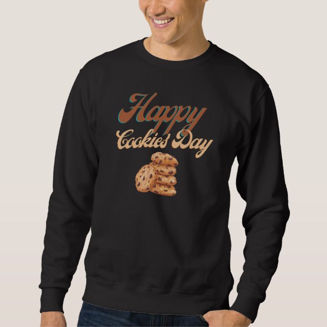 Glückliche Cookies Tag, Nationaler Cookie Day Sweatshirt (Vorderseite)