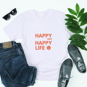 Glückliche Ehefrau, glückliches Leben - Funny Ehe  T-Shirt