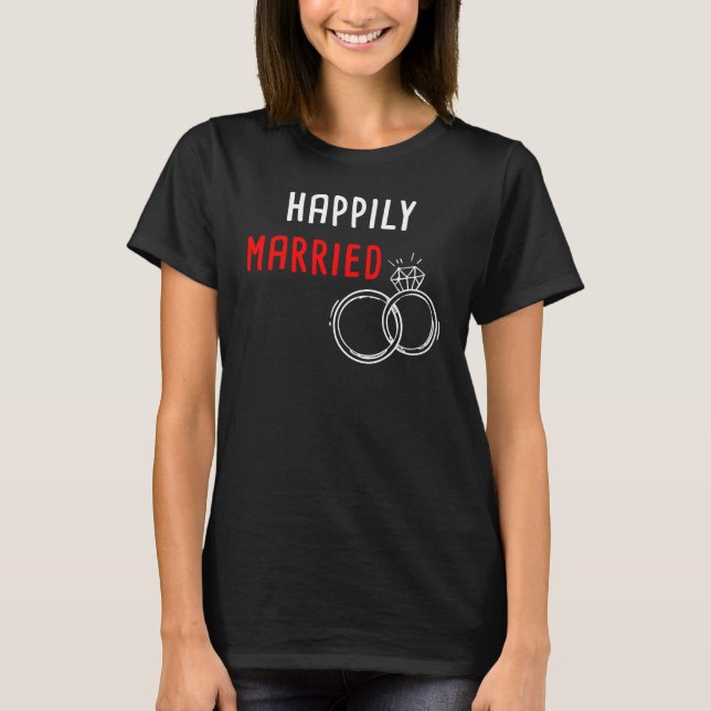 Glückliche Verheiratete Ehepaare für Ehefrau und E T-Shirt (Vorderseite)