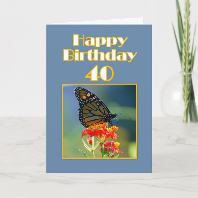 Glücklicher 40. Geburtstag Monarch Butterfly Karte (Vorderseite)