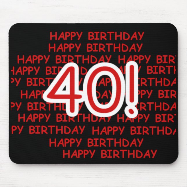 Glücklicher 40. Geburtstag Mousepad (Vorne)