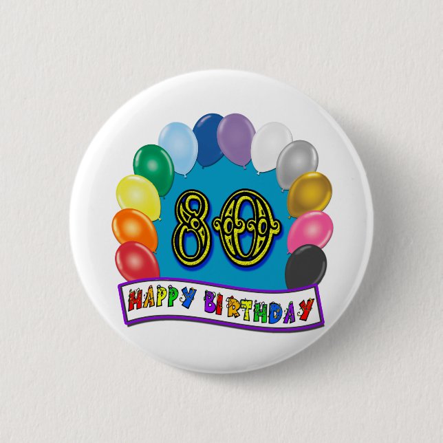 Glücklicher 80. Geburtstag mit Ballonen Button (Vorderseite)