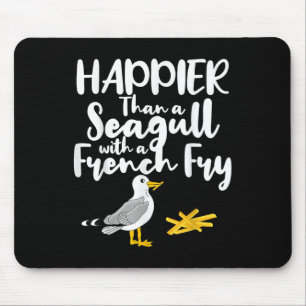 Glücklicher als eine Möwe mit französischer Fry - Mousepad