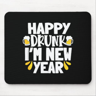 Glücklicher Betrunkener Ich bin Neujahr Lustiges S Mousepad