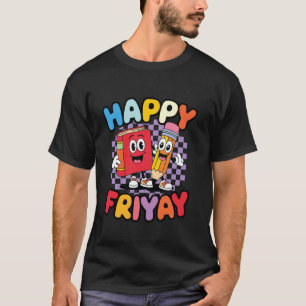 Glücklicher Freitag Fröhlich Yay Lehrer Schule Mem T-Shirt