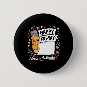 Glücklicher Fri-yay Lehrer Braten Yay Lustiger Fre Button