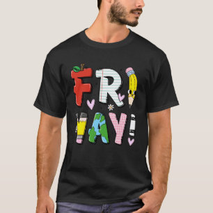 Glücklicher Fri-Yay Lustiger Fri Yay Lehrer Schüle T-Shirt