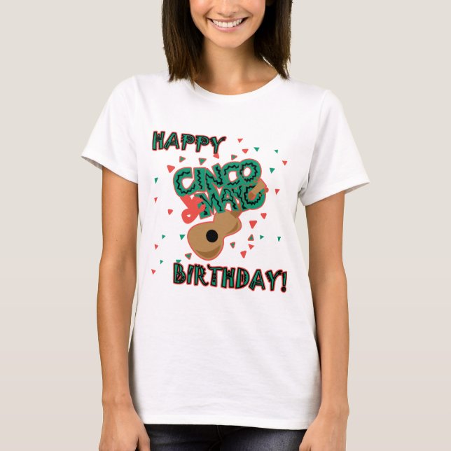 Glücklicher Geburtstag Cinco Des Mayo! T-Shirt (Vorderseite)
