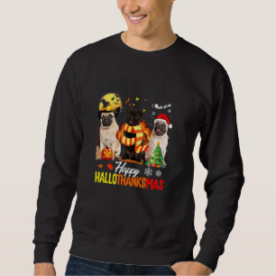 Glücklicher Hallothanksmas Mops Hund Süßer Mops Hu Sweatshirt