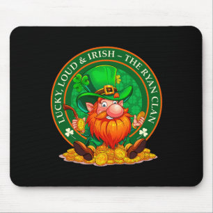 Glücklicher, Lauter & Irischer – Der Ryan Clan Mousepad