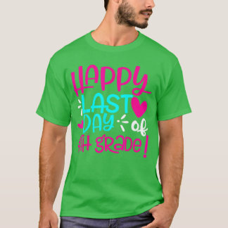 Glücklicher letzter Tag der vierten Klasse Lehrer T-Shirt