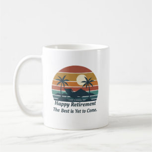 Glücklicher Ruhestand Das Beste Kommt Noch Kaffeetasse