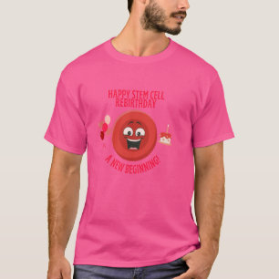 Glücklicher Stammzellentransplantat-Überlebender W T-Shirt