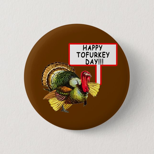 Glücklicher Tofurkey Tag! Lustiges Button (Vorderseite)
