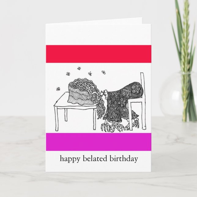 glücklicher verspäteter Geburtstag Karte (Vorderseite)