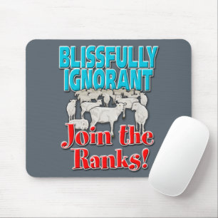 Glücklicherweise ignorant......................... mousepad