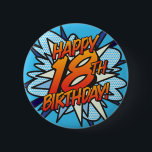 GLÜCKLICHES 18. BIRTHDAY Fun Retro Comic Book Button<br><div class="desc">Say GLÜCKLICH 18. GEBURTSTAG der Pop Art Weg und legte die Wanne,  Knall,  zap in den großen Tag feiern Party. Ein lustiger,  cooler und trendiger Retro-Comic-Buch Pop kunstinspiriert Geburtstagskäpsel,  der die Wanne,  Zap,  pow in jedem Superheld's Geburtstagsfeier. Entworfen von ComicBookPop© unter www.zazzle.com/comicbookpop*</div>