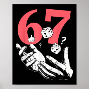 Glückliches 67-Würfelrollendesign Poster