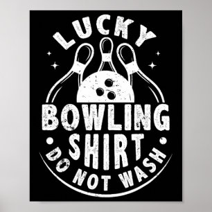 Glückliches Bowling-Shirt Nicht Waschen Lustig Hum Poster