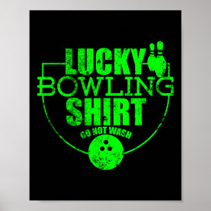 Glückliches Bowling-Shirt nicht waschen Lustige Au Poster