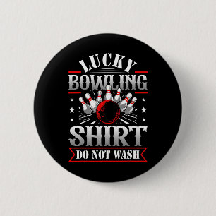 Glückliches Bowling-Shirt Nicht Waschen Lustiges B Button