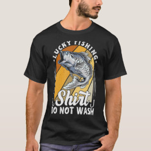 Glückliches Fischen Nicht Waschen Für Fischjäger T-Shirt