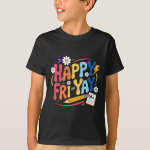 Glückliches Fri-yay Lustiges Lehrer Leben Wochenen T-Shirt