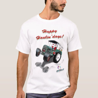 Glückliches Haulin'days! (Weihnachten T) T-Shirt